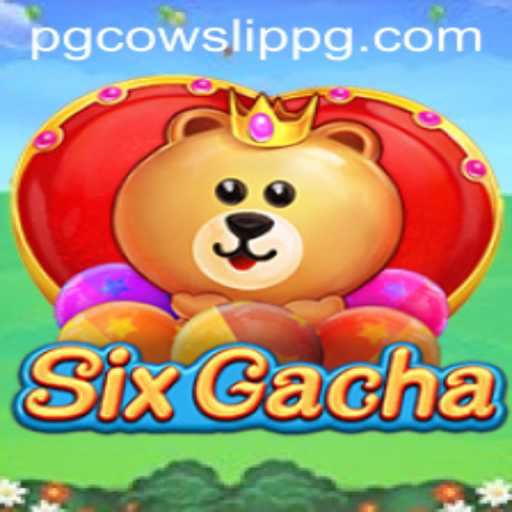 Explorando o Excitante Mundo de SixGacha: Um Guia Completo